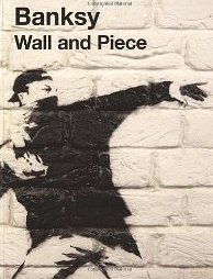 Wall and Piece. Banksy Banksy