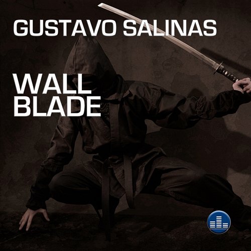 Wall Blade Gustavo Salinas