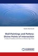 Wall-Paintings and Pottery: Divine Points of Intersection Russell Heather Mae