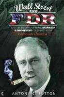 Wall Street and FDR Sutton Antony Cyril