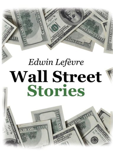 Wall Street Stories Lefèvre Edwin