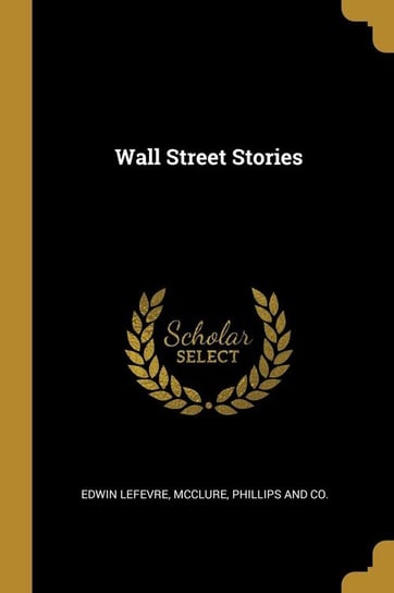 Wall Street Stories Lefevre Edwin