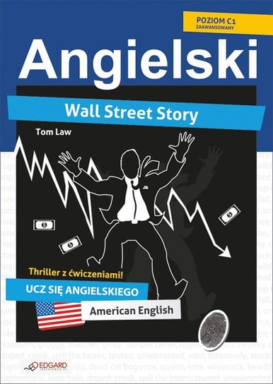 Wall Street Story. Angielski thriller z ćwiczeniami Law Tom