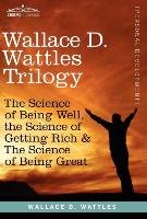 Wallace D. Wattles Trilogy Wattles Wallace D.