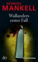 Wallanders erster Fall und andere Erzählungen Mankell Henning