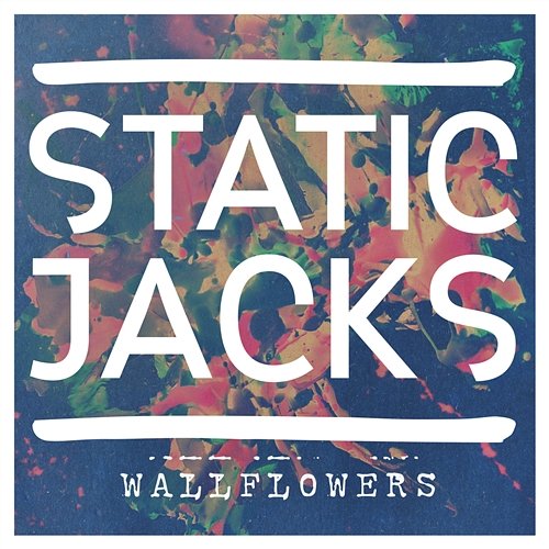 Wallflowers The Static Jacks