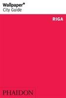 Wallpaper* City Guide Riga 2014 Wallpaper