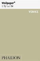 Wallpaper* City Guide Venice Opracowanie zbiorowe
