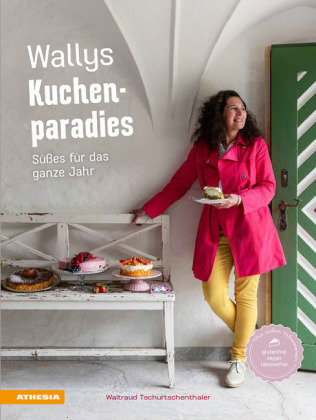 Wallys Kuchenparadies Athesia Tappeiner Verlag