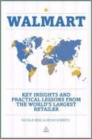 Walmart: Key Insights and Practical Lessons from the World's Largest Retailer Berg Natalie, Roberts Bryan