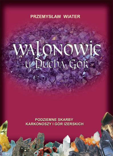 Walonowie u Ducha Gór Wiater Przemysław
