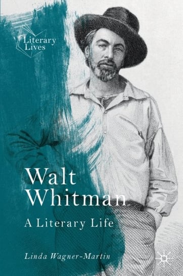 Walt Whitman: A Literary Life Wagner-Martin Linda