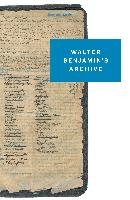 Walter Benjamin's Archive Benjamin Walter