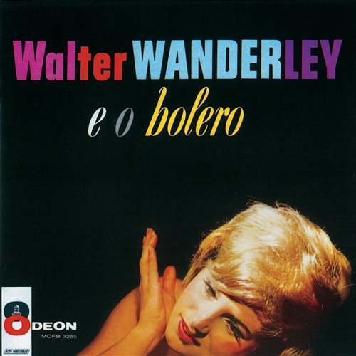 Walter Wanderley E O Bolero Walter Wanderley