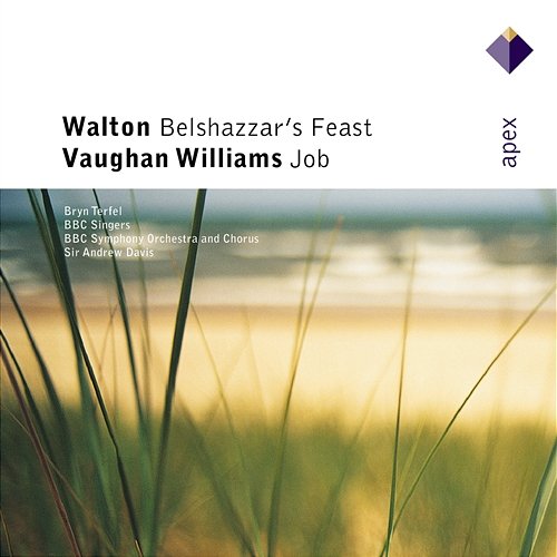Walton : Belshazzar's Feast & Vaughan Williams : Job Bryn Terfel, Andrew Davis, BBC Singers, BBC Symphony Chorus & Orchestra