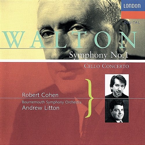 Walton: Cello Concerto; Symphony No. 1 Andrew Litton, Robert Cohen, Bournemouth Symphony Orchestra