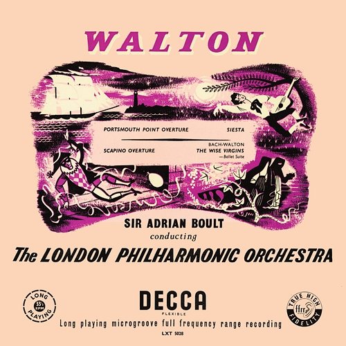 Walton: Portsmouth Point; Siesta; Scapino; The Wise Virgins London Philharmonic Orchestra, Sir Adrian Boult
