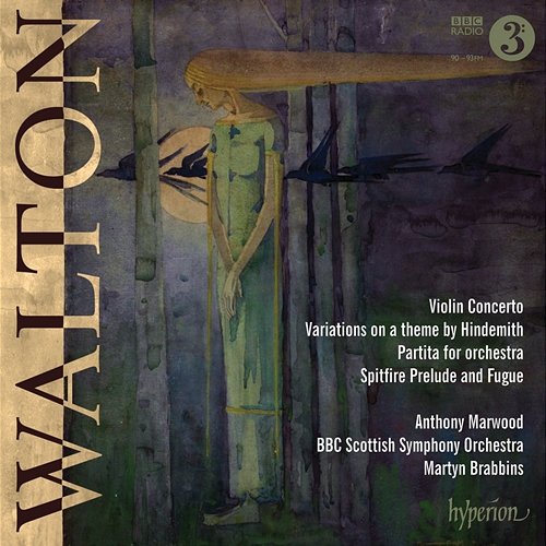 Walton: Violin Concerto, Partita & Hindemith Variations Anthony Marwood, BBC Scottish Symphony Orchestra, Martyn Brabbins