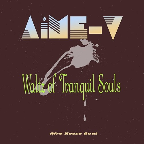 Waltz of Tranquil Souls AiME-V