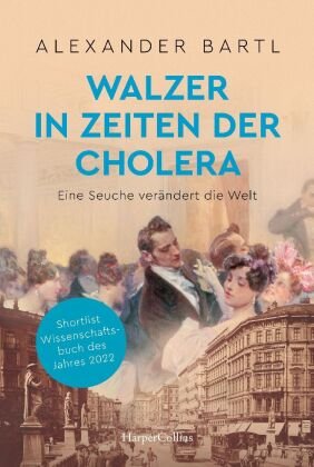 Walzer in Zeiten der Cholera. Eine Seuche verändert die Welt - AKTUALISIERTE TASCHENBUCHAUSGABE HarperCollins Hamburg