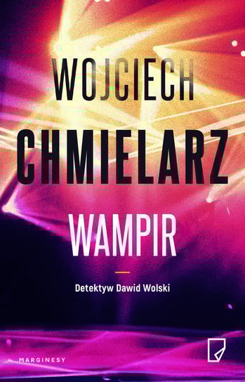 Wampir. Detektyw Dawid Wolski. Tom 1 Chmielarz Wojciech