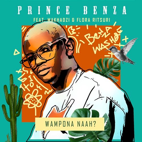 Wampona Naah Prince Benza feat. Flora Ritsuri, Makhadzi