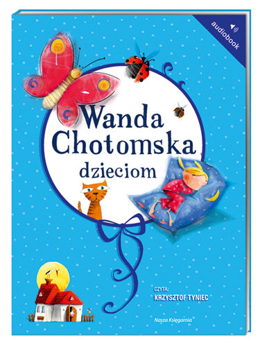 Wanda Chotomska dzieciom Chotomska Wanda