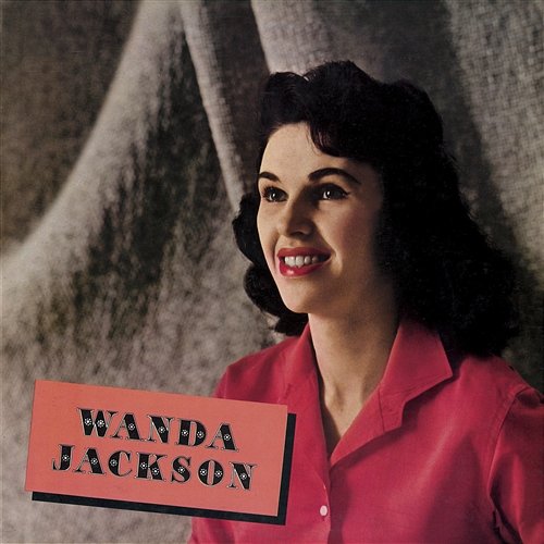 Wanda Jackson Wanda Jackson