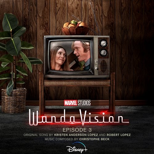 WandaVision: Episode 3 Kristen Anderson-Lopez, Robert Lopez, Christophe Beck
