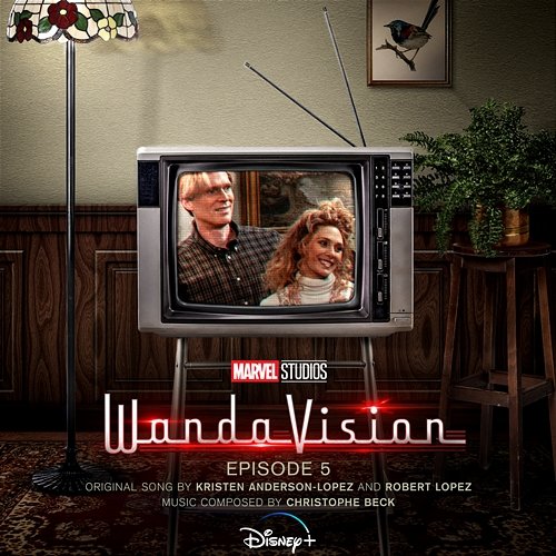 WandaVision: Episode 5 Kristen Anderson-Lopez, Robert Lopez, Christophe Beck