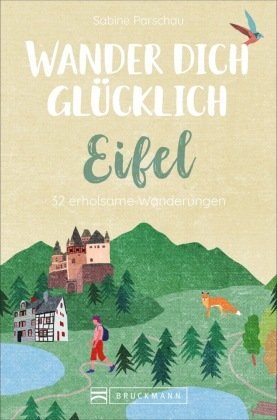 Wander dich glücklich - Eifel Bruckmann