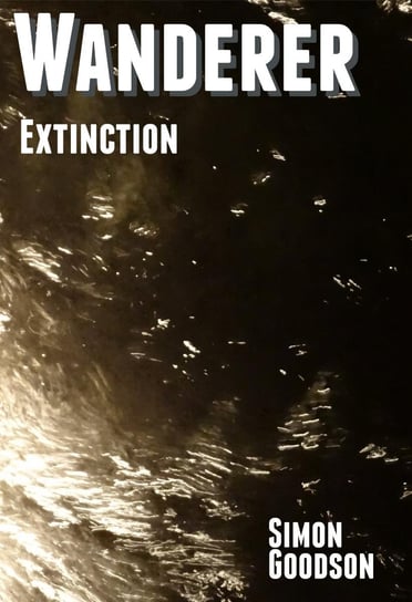 Wanderer. Extinction - ebook epub Simon Goodson