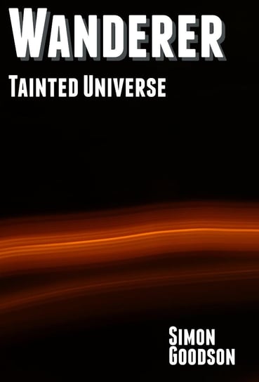 Wanderer - Tainted Universe Simon Goodson