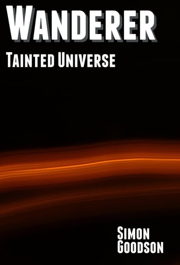 Wanderer - Tainted Universe - ebook epub Simon Goodson