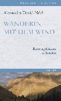 Wanderin mit dem Wind David-Neel Alexandra