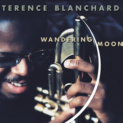 Wandering Moon Terence Blanchard