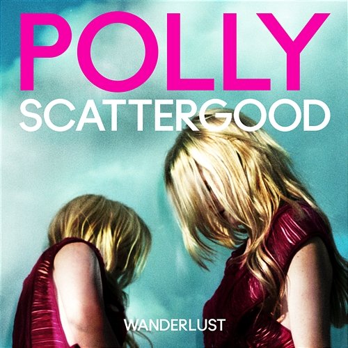 Wanderlust Polly Scattergood