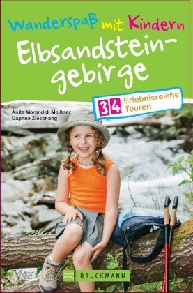 Wanderspaß mit Kindern - Elbsandsteingebirge Bruckmann