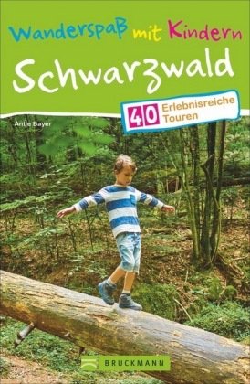 Wanderspaß mit Kindern - Schwarzwald Bruckmann