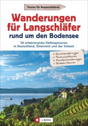 Wanderungen für Langschläfer rund um den Bodensee Grimmler Benedikt