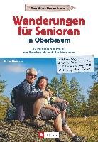 Wanderungen für Senioren in Oberbayern Kleemann Michael
