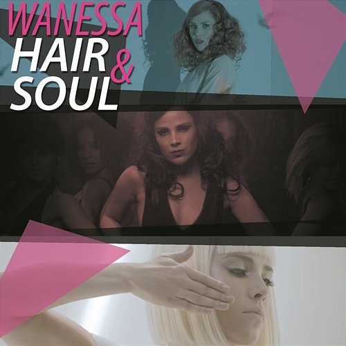 Wanessa "Hair & Soul" Wanessa