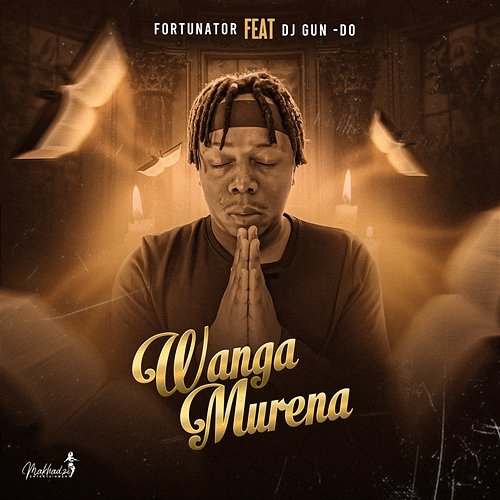Wanga Murena Fortunator feat. DJ Gun Do SA