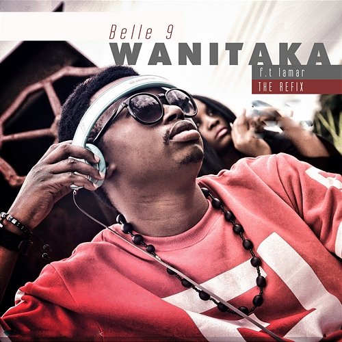 Wanitaka Belle 9 feat. Lamar