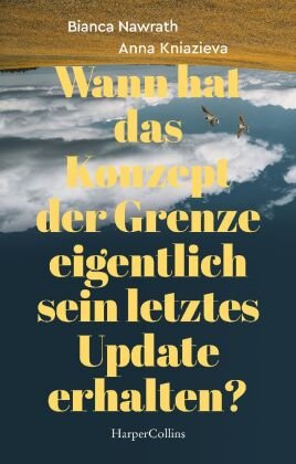 Wann hat das Konzept der Grenze eigentlich sein letztes Update erhalten? HarperCollins Hamburg