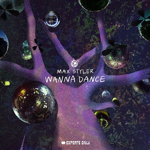 Wanna Dance EP Max Styler