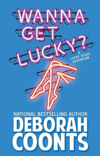 Wanna Get Lucky? Coonts Deborah