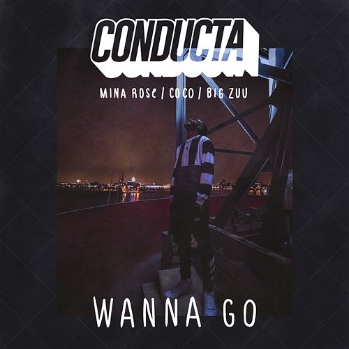 Wanna Go Conducta