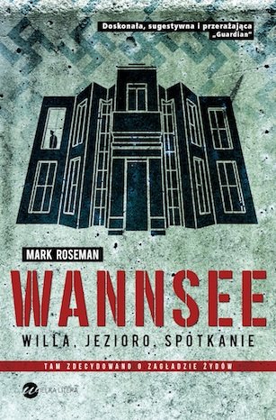 Wannsee. Willa, jezioro, spotkanie Roseman Mark