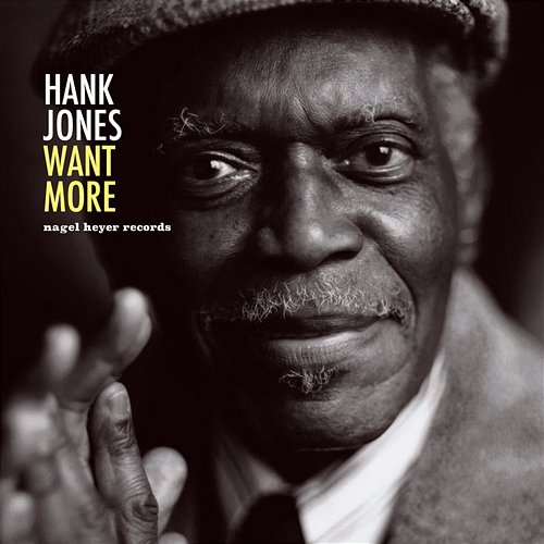 Want More Hank Jones